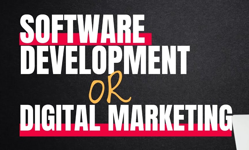 Digital Marketing and Software Development Which One good to Build Career